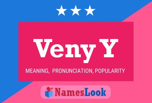 Veny Y Name Poster