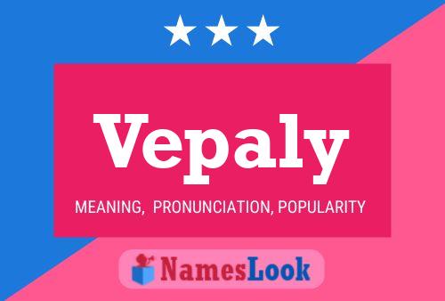 Vepaly Name Poster