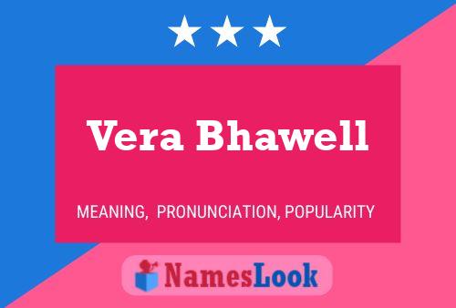 Vera Bhawell Name Poster