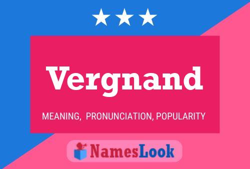 Vergnand Name Poster