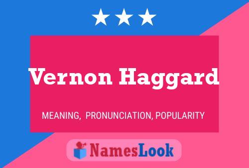 Vernon Haggard Name Poster