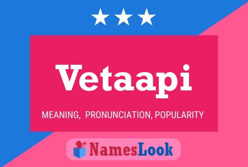 Vetaapi Name Poster