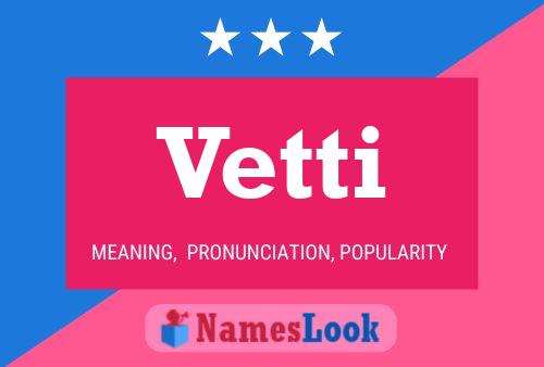 Vetti Name Poster