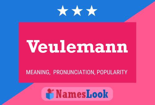 Veulemann Name Poster