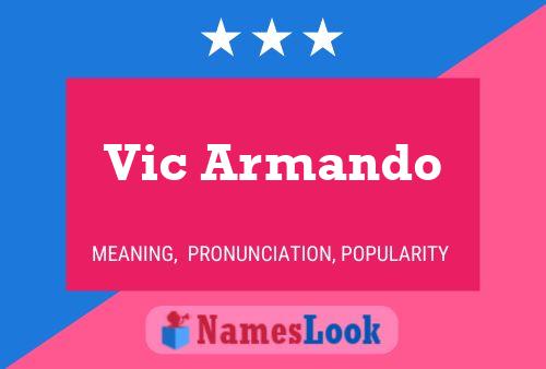 Vic Armando Name Poster