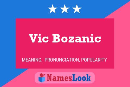 Vic Bozanic Name Poster