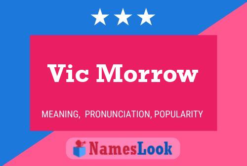 Vic Morrow Name Poster