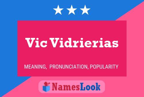 Vic Vidrierias Name Poster