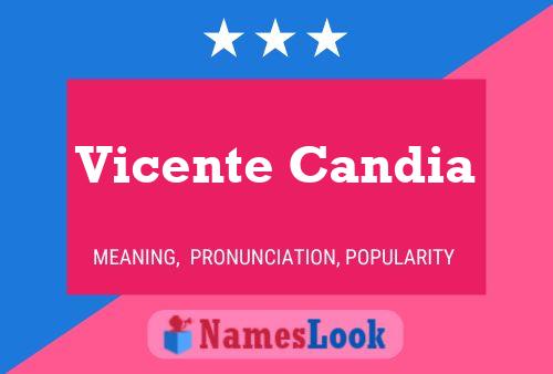 Vicente Candia Name Poster