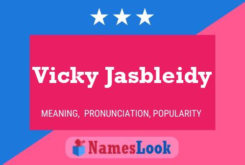 Vicky Jasbleidy Name Poster