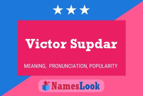 Victor Supdar Name Poster