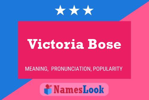 Victoria Bose Name Poster