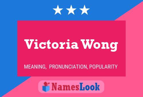 Victoria Wong Name Poster