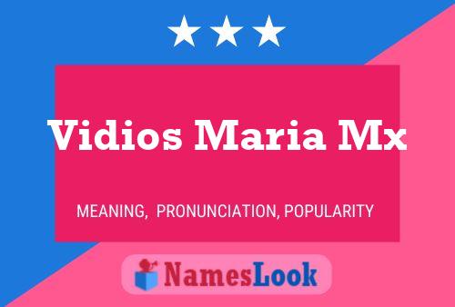 Vidios Maria Mx Name Poster