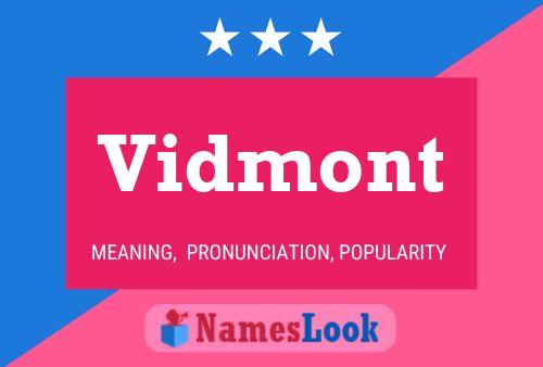 Vidmont Name Poster