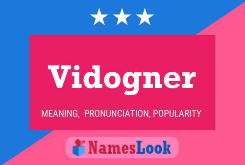 Vidogner Name Poster