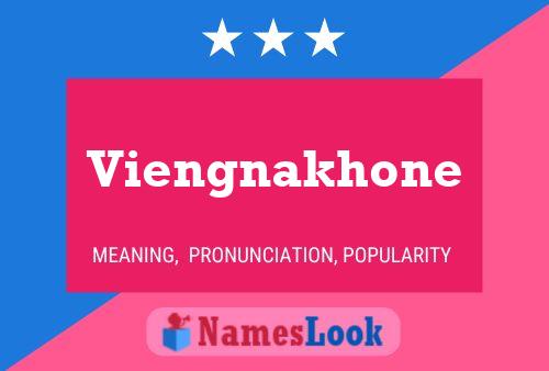 Viengnakhone Name Poster