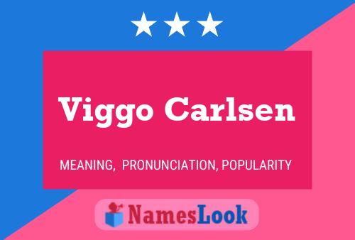 Viggo Carlsen Name Poster