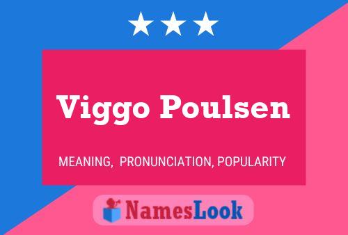 Viggo Poulsen Name Poster