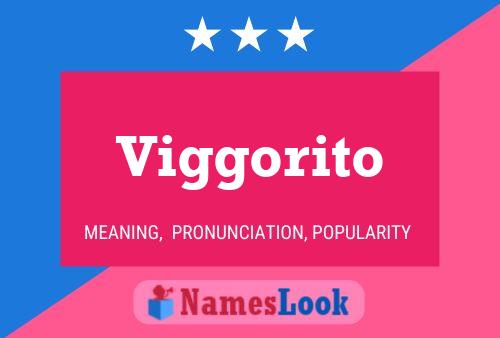 Viggorito Name Poster