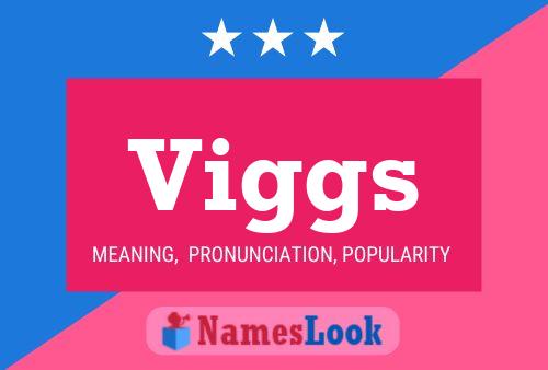 Viggs Name Poster