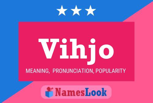 Vihjo Name Poster