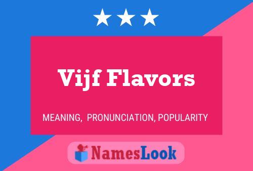 Vijf Flavors Name Poster