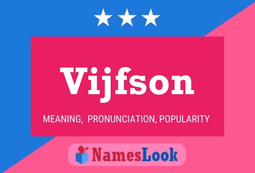 Vijfson Name Poster