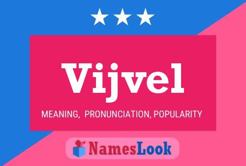 Vijvel Name Poster