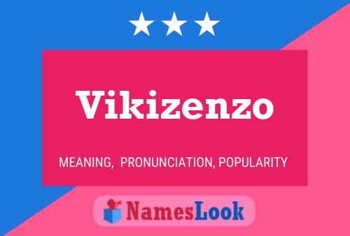 Vikizenzo Name Poster