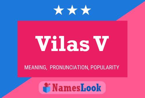 Vilas V Name Poster