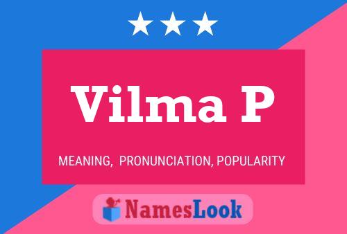 Vilma P Name Poster