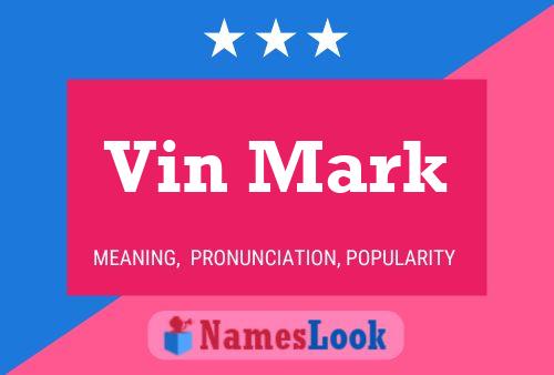 Vin Mark Name Poster