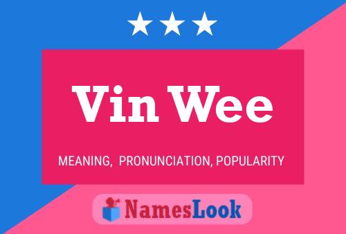 Vin Wee Name Poster