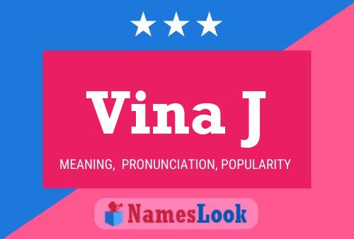 Vina J Name Poster