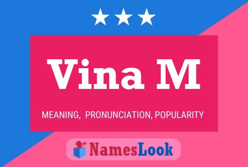 Vina M Name Poster