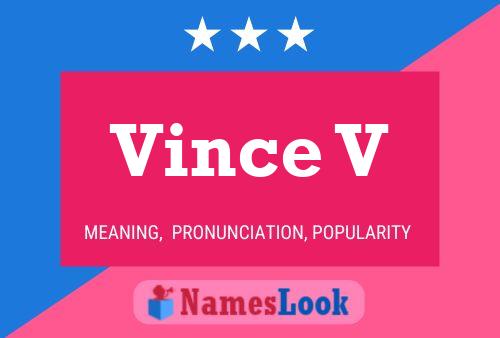 Vince V Name Poster