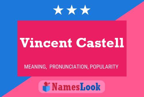 Vincent Castell Name Poster