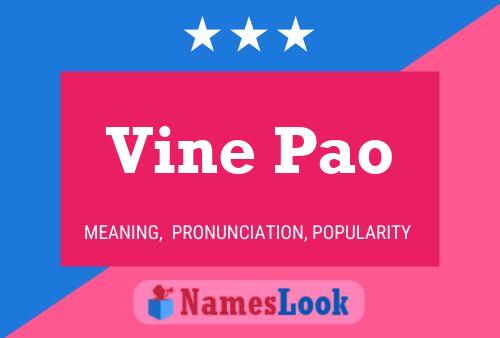 Vine Pao Name Poster