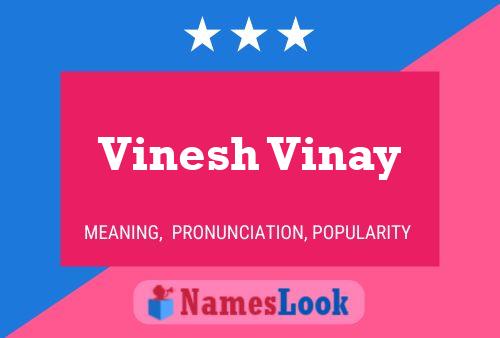 Vinesh Vinay Name Poster