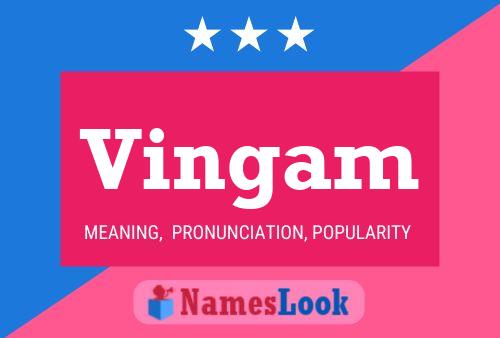 Vingam Name Poster