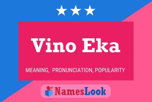 Vino Eka Name Poster