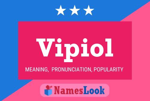 Vipiol Name Poster