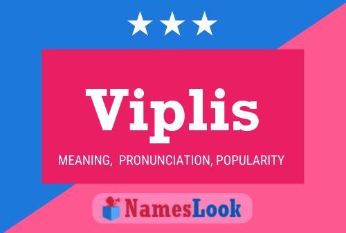 Viplis Name Poster