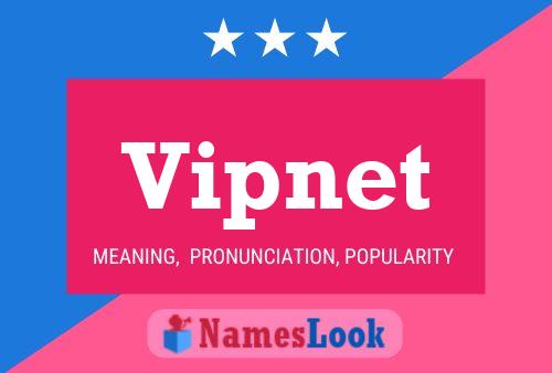 Vipnet Name Poster