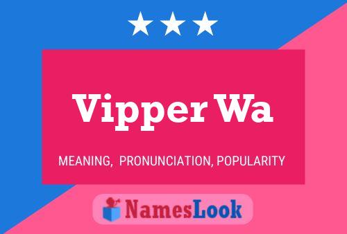 Vipper Wa Name Poster