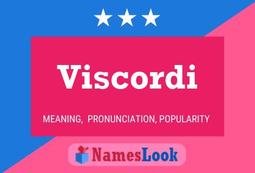 Viscordi Name Poster