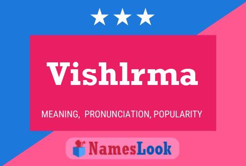 Vishlrma Name Poster