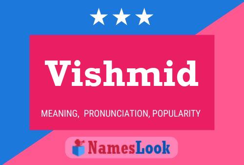 Vishmid Name Poster