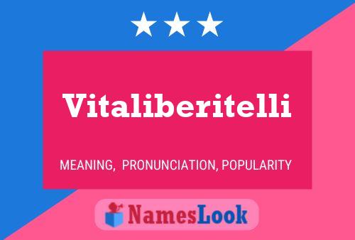 Vitaliberitelli Name Poster